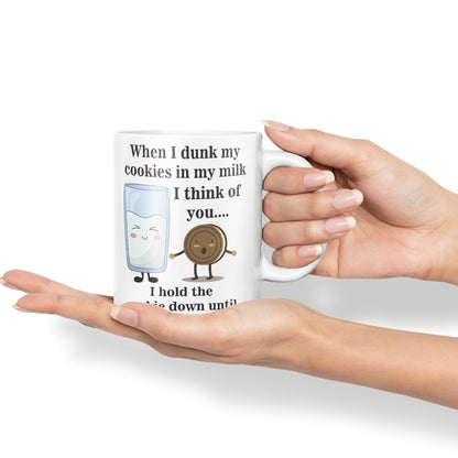 When I Dunk My Cookies in My Milk I Think of You... Sarcastic Joke Ceramic Coloured Mug Cup for Tea Coffee Hot Brew 330ml 11 Oz Gift
