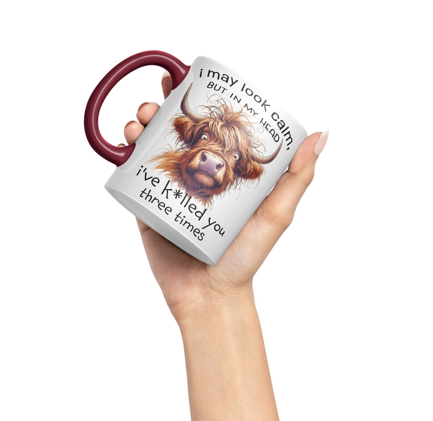 I May Look Calm, but in My Head I've k*lled You Three Times Highland Cow Joke sarkasm Sarcastic Ceramic Coloured Mug Cup for Tea Coffee Hot Brew 330ml 11Oz Gift