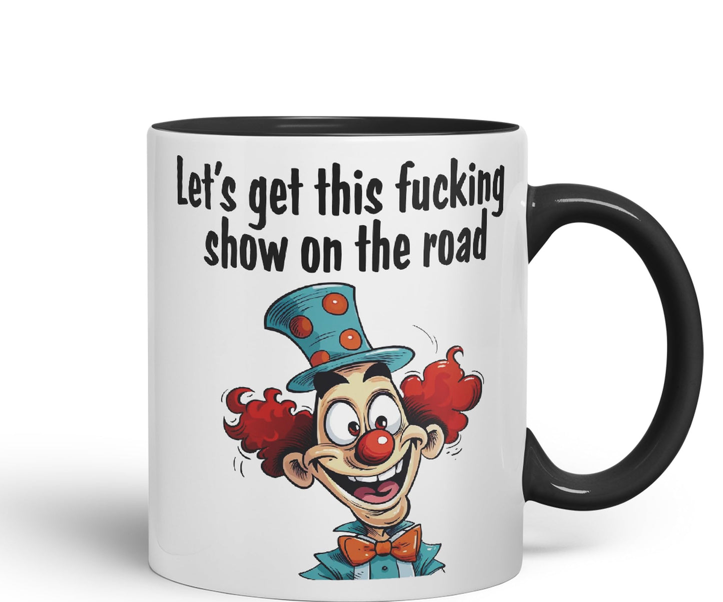 Let's get This fu.. Show on The Road Sarcastic Joke Ceramic Coloured Mug Cup for Tea Coffee Hot Brew 330ml 11 OZ