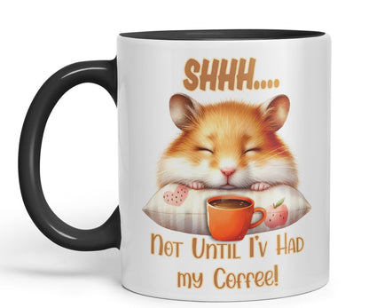 Shhh.. Not Until I'v Had My Coffee Hamster Joke sarkasm Sarcastic Ceramic Coloured Mug Cup for Tea Coffee Hot Brew 330ml 11Oz Gift
