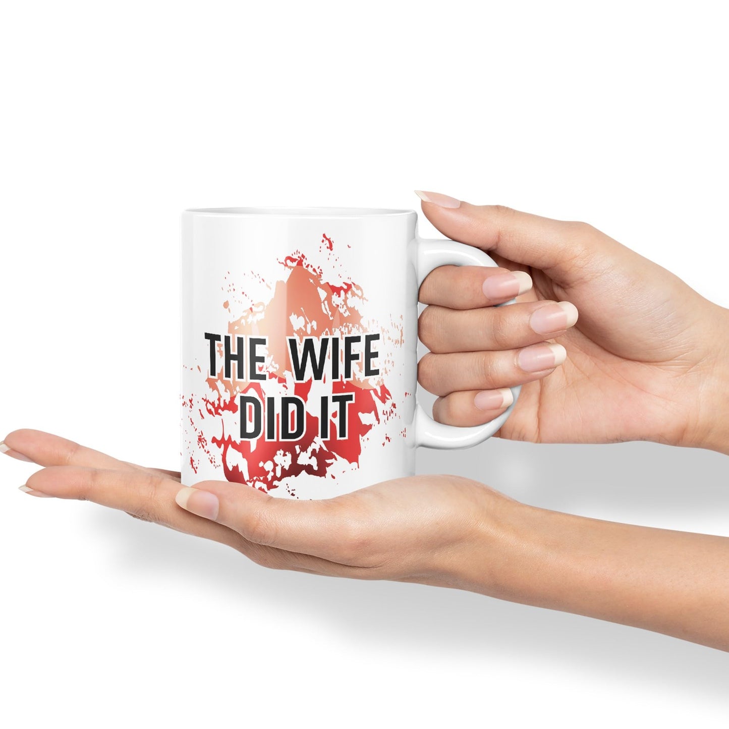 The Wife Did It Joke Sarcastic Ceramic Coloured Mug Cup for Tea Coffee Hot Brew 330ml 11Oz Gift