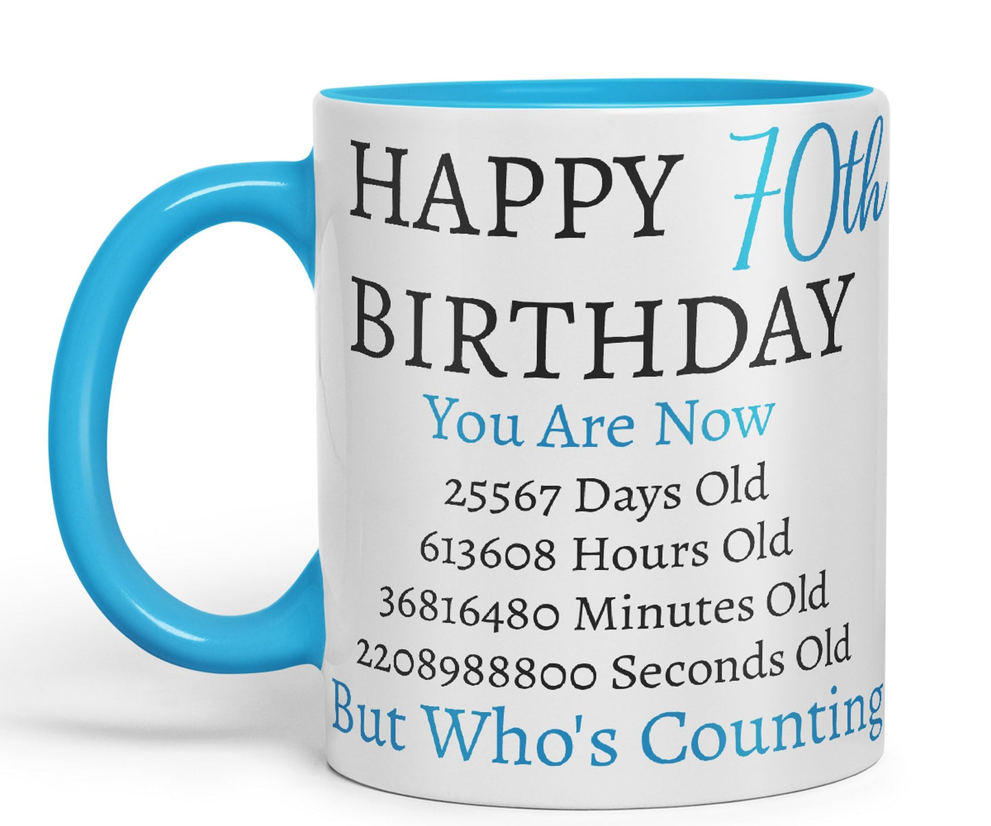 Vixar But Who's Counting Happy 70th Birthday Ceramic Coloured Mug Cup Gift Days Hours Minutes (Blue)