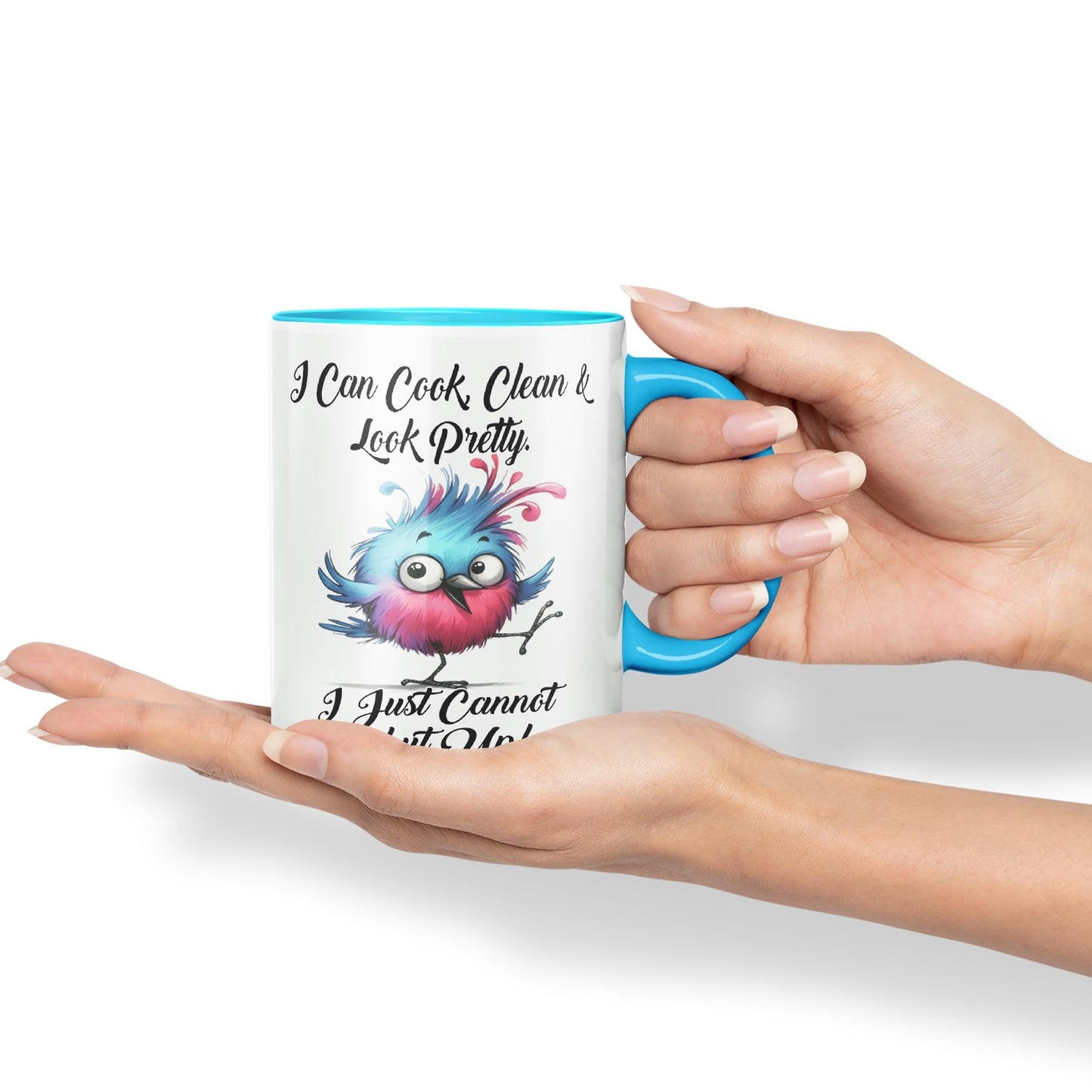 I Can Cook Clean & Look Pretty, I Just Cannot Shut Up, Bird Joke sarkasm Sarcastic Ceramic Coloured Mug Cup for Tea Coffee Hot Brew 330ml 11Oz Gift