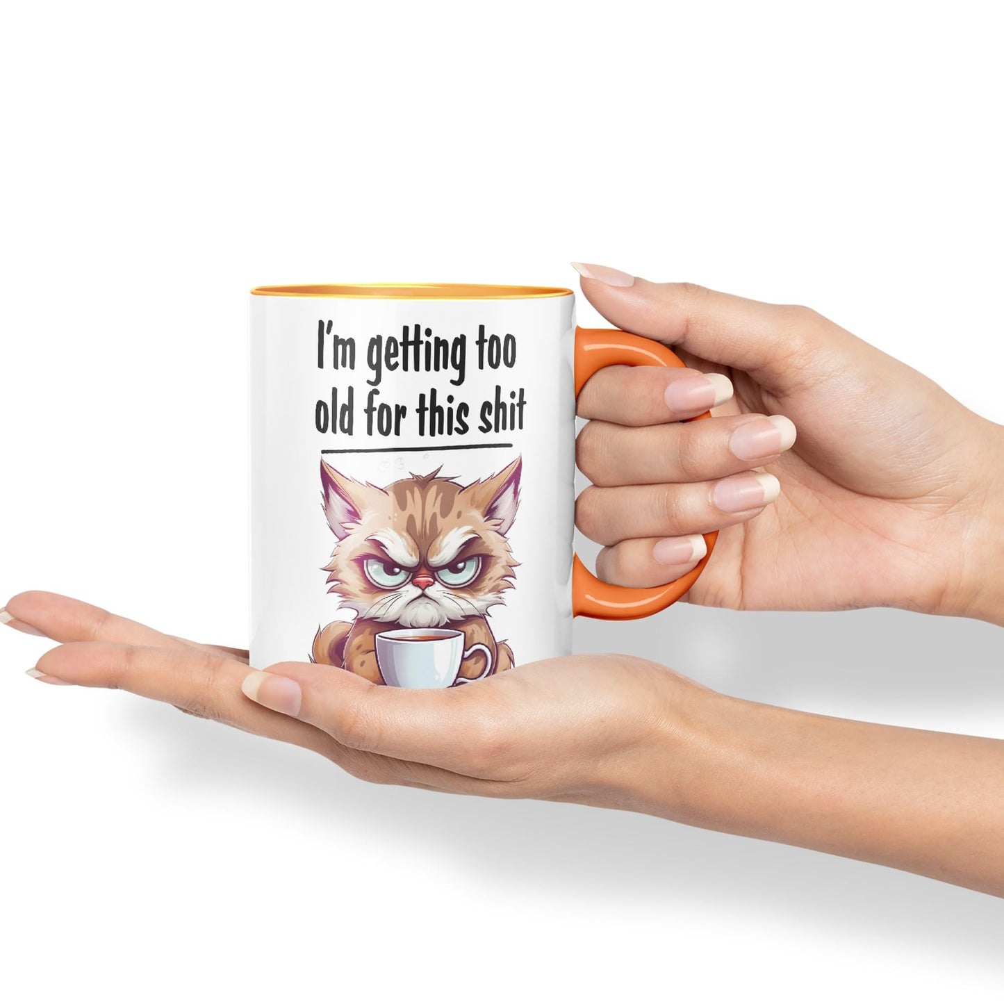 I'm Getting Too Old for This Shit cat Sarcastic Joke Ceramic Coloured Mug Cup for Tea Coffee Hot Brew 330ml 11 OZ