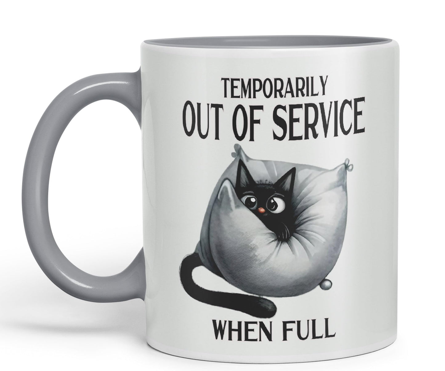 Temporarily Out of Service When Full cat Kitten Joke sarkasm Sarcastic Ceramic Coloured Mug Cup for Tea Coffee Hot Brew 330ml 11Oz Gift