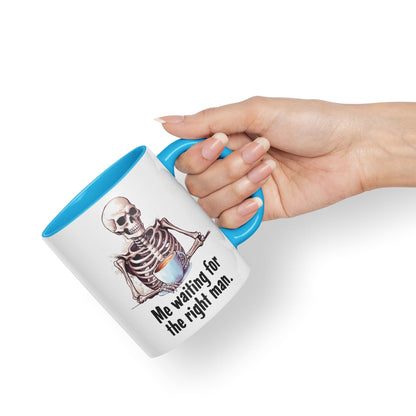 Me Waiting for The Right Man, Sarcastic Joke Ceramic Coloured Mug Cup for Tea Coffee Hot Brew 330ml 11 Oz Gift