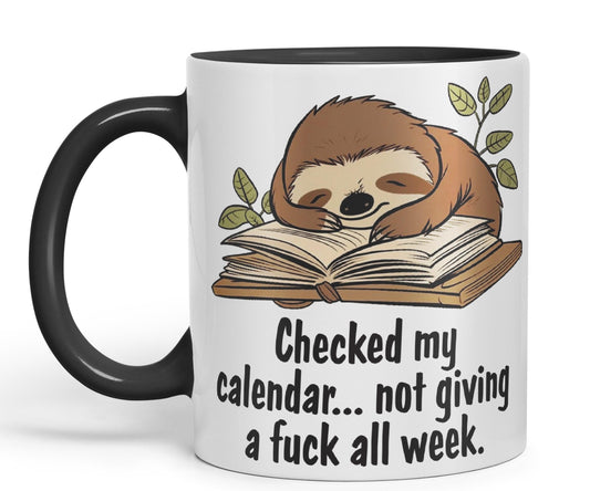 Checked My Calendar… not Giving a Fuck All Week, Sloth Sarcastic Joke Ceramic Coloured Mug Cup for Tea Coffee Hot Brew 330ml 11 OZ