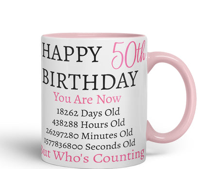 Vixar But Who's Counting Happy 50th Birthday Ceramic Coloured Mug Cup Gift Days Hours Minutes (Pink)