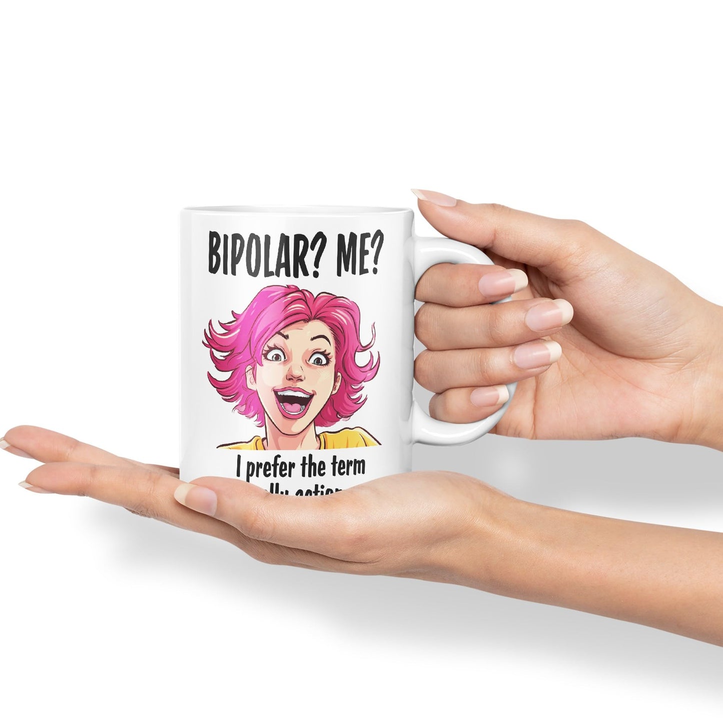 Bipolar? Me? I Prefer The Term Emotionally Action-Packed Joke Ceramic Coloured Mug Cup for Tea Coffee Hot Brew 330ml 11Oz