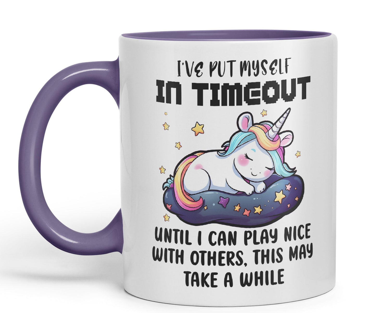 I've Put Myself in Timeout Until I can Play Nice with Others, This May take a While Unicorn Joke sarkasm Sarcastic Ceramic Coloured Mug Cup for Tea Coffee Hot Brew 330ml 11Oz Gift