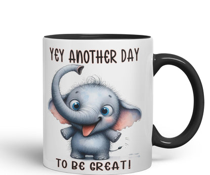 Hey Another Day to be Great Elephant, Joke sarkasm Sarcastic Ceramic Coloured Mug Cup for Tea Coffee Hot Brew 330ml 11Oz Gift