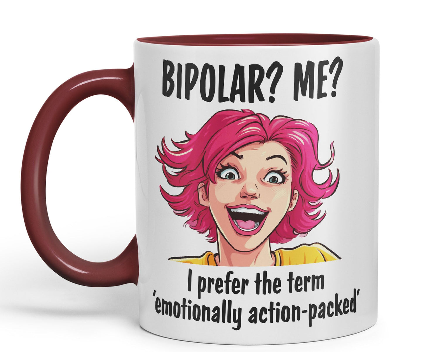 Bipolar? Me? I Prefer The Term Emotionally Action-Packed Joke Ceramic Coloured Mug Cup for Tea Coffee Hot Brew 330ml 11Oz