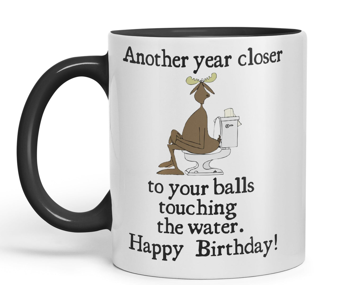 Another Year Closer to Your Balls Touching The Water Happy Birthday Joke sarkasm Sarcastic Ceramic Coloured Mug Cup for Tea Coffee Hot Brew 330ml 11Oz Gift