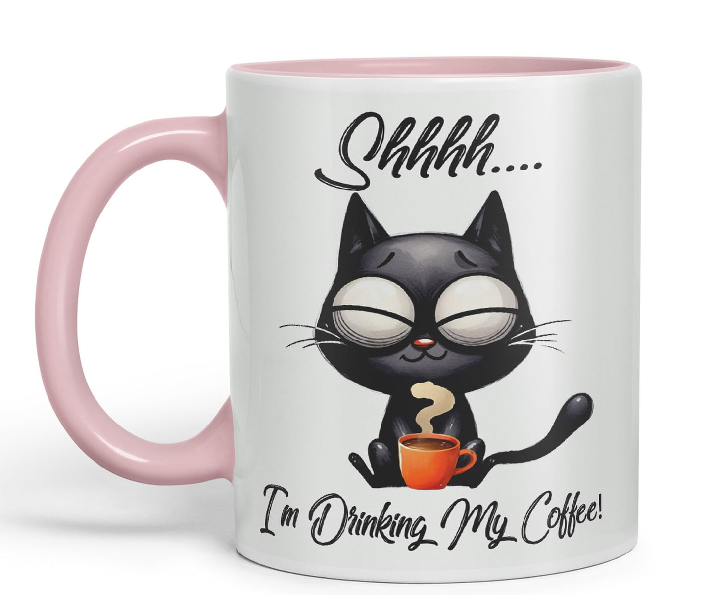 Im Drinking My Coffee Shhhh.. Cat Kitten Joke sarkasm Sarcastic Ceramic Coloured Mug Cup for Tea Coffee Hot Brew 330ml 11Oz Gift