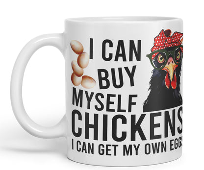 Vixar I can Buy Myself Chickens Sarcastic Joke Ceramic Coloured Mug Cup for Tea Coffee Hot Brew 330ml 11oz