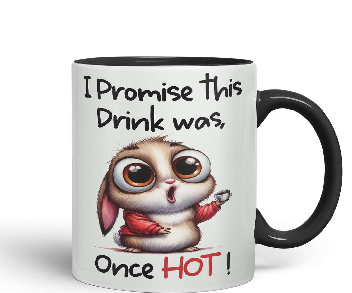 I Promise This Drink was Once HOT! Joke sarkasm Sarcastic Ceramic Coloured Mug Cup for Tea Coffee Hot Brew 330ml 11Oz Gift