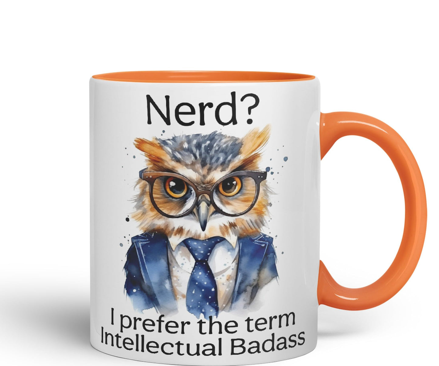 Nerd? I Prefer The Term Intellectual Badass Owl Joke sarkasm Sarcastic Ceramic Coloured Mug Cup for Tea Coffee Hot Brew 330ml 11Oz Gift