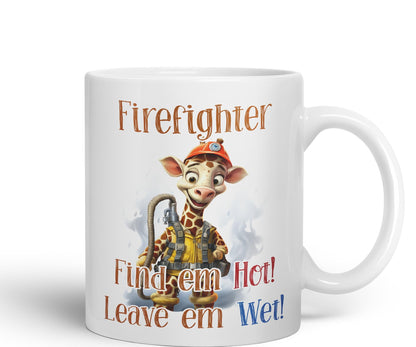 Firefighter Find em Hot! Leave em Wet! Joke sarkasm Sarcastic Ceramic Coloured Mug Cup for Tea Coffee Hot Brew 330ml 11Oz Gift