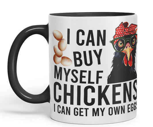 Vixar I can Buy Myself Chickens Sarcastic Joke Ceramic Coloured Mug Cup for Tea Coffee Hot Brew 330ml 11oz