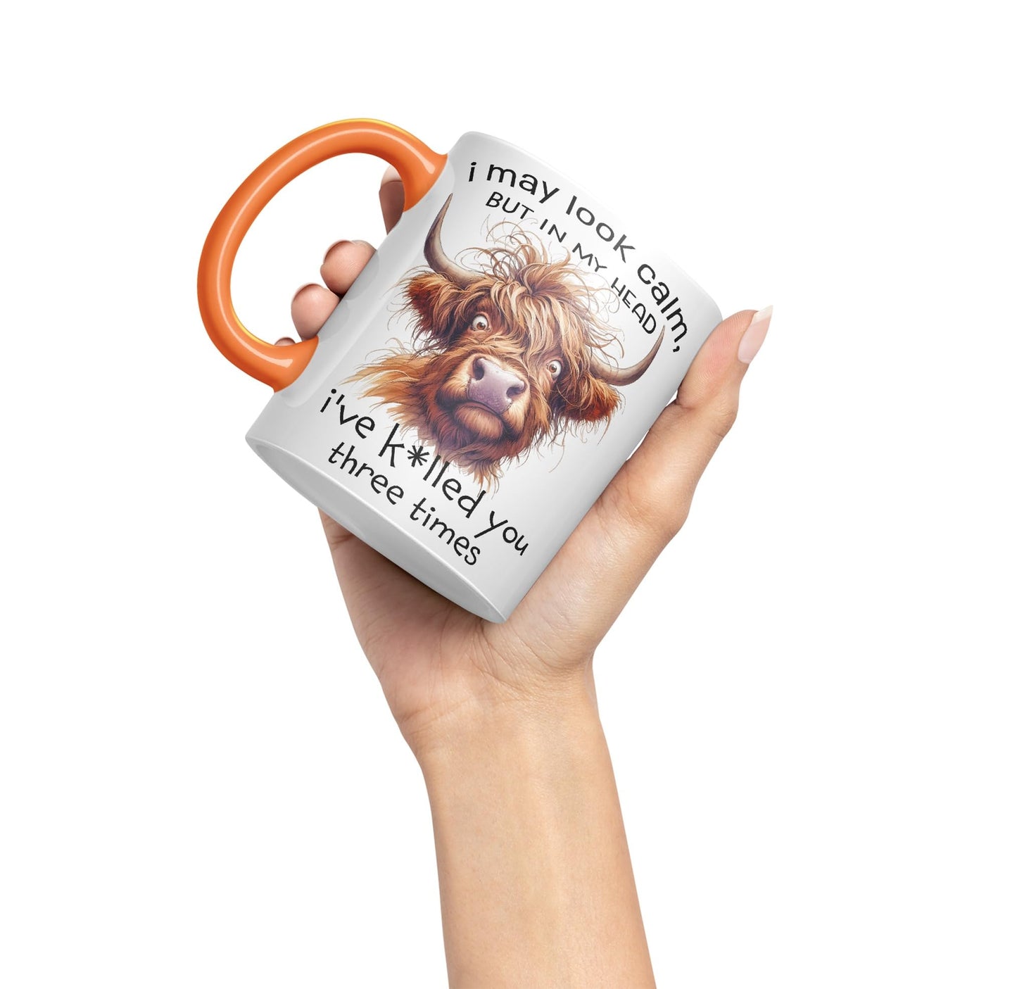 I May Look Calm, but in My Head I've k*lled You Three Times Highland Cow Joke sarkasm Sarcastic Ceramic Coloured Mug Cup for Tea Coffee Hot Brew 330ml 11Oz Gift