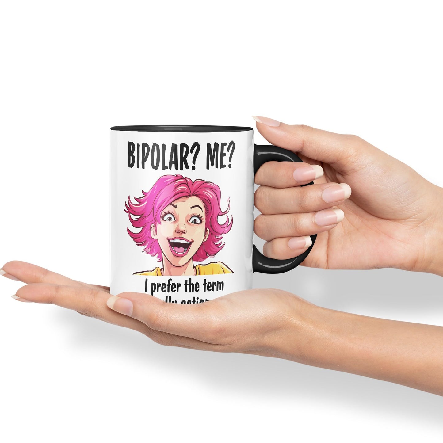 Bipolar? Me? I Prefer The Term Emotionally Action-Packed Joke Ceramic Coloured Mug Cup for Tea Coffee Hot Brew 330ml 11Oz