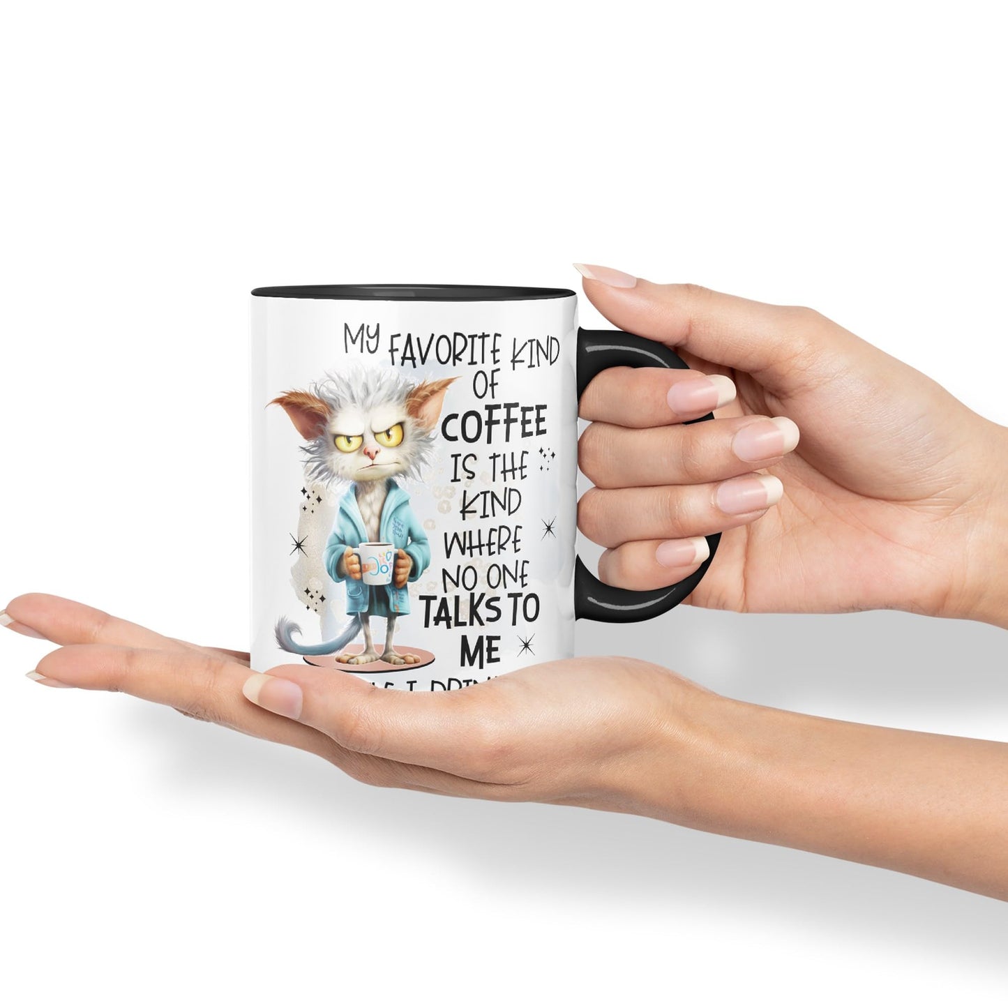 My Favorite Kind of Coffee is The Kind Where no one Talk to me While I Drink It, Joke sarkasm Sarcastic Ceramic Coloured Mug Cup for Tea Coffee Hot Brew 330ml 11Oz Gift