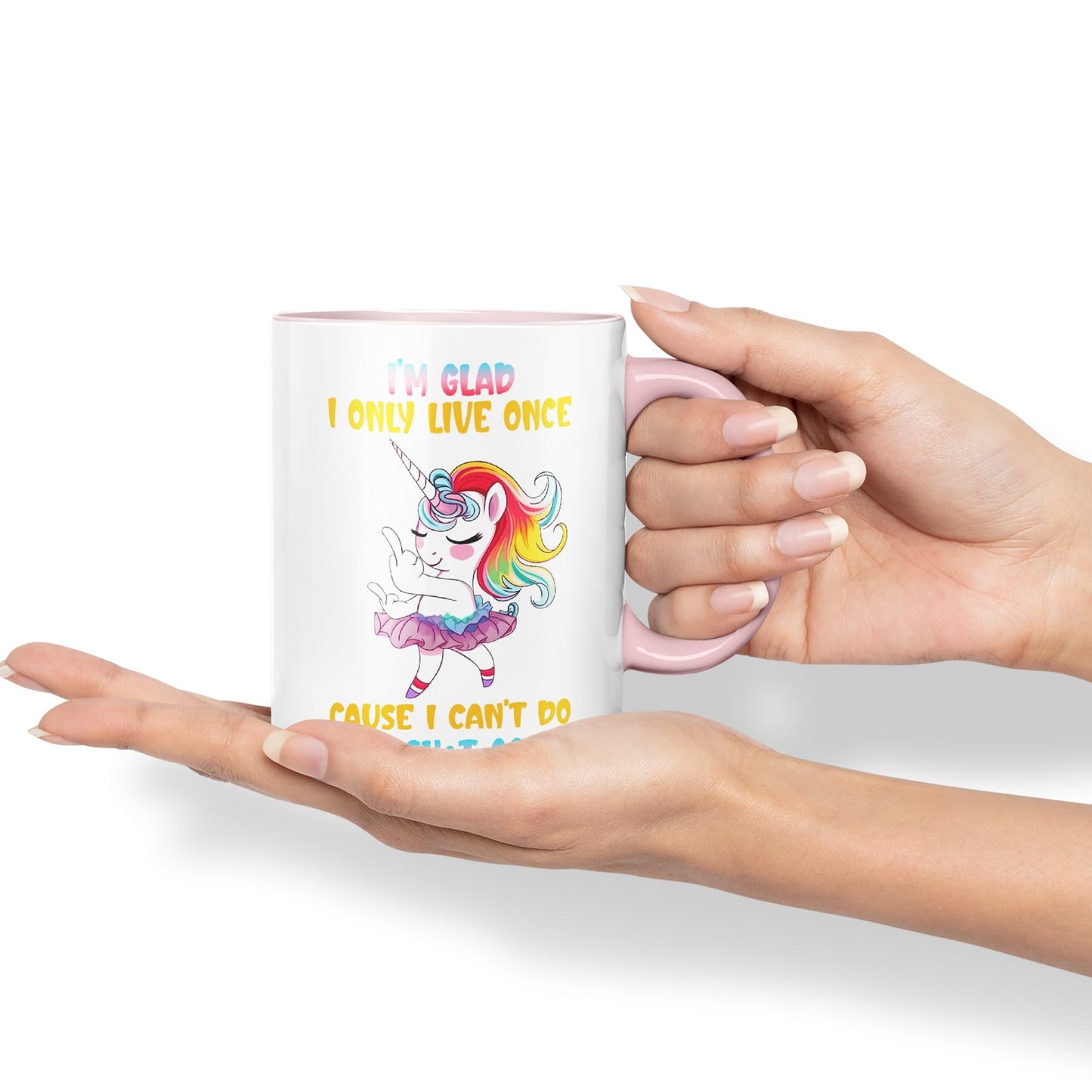 I'm Glad I only Live Once Cause I Can't do This Sh*t Again Unicorn Joke sarkasm Sarcastic Ceramic Coloured Mug Cup for Tea Coffee Hot Brew 330ml 11Oz Gift