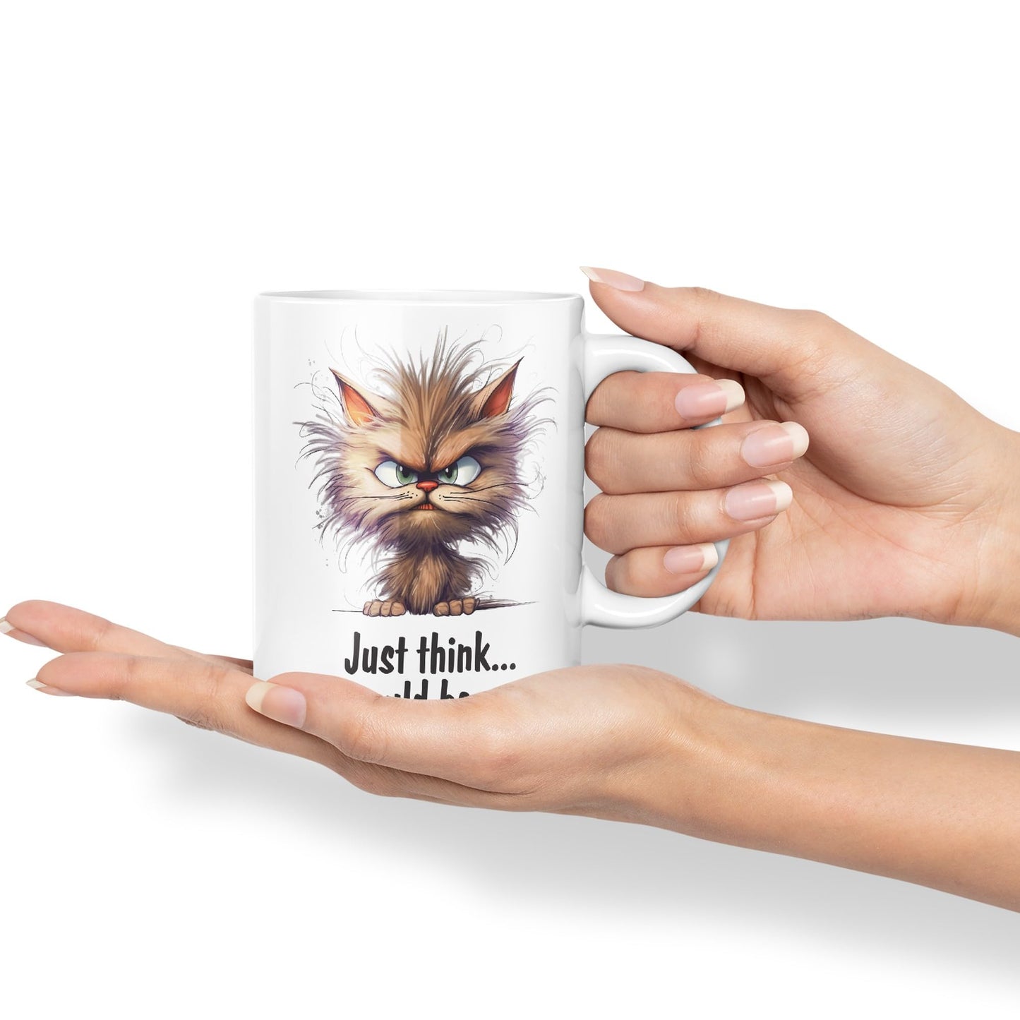 Just Think … Shit coud be Worse! Joke Sarcastic Ceramic Coloured Mug Cup for Tea Coffee Hot Brew 330ml 11Oz