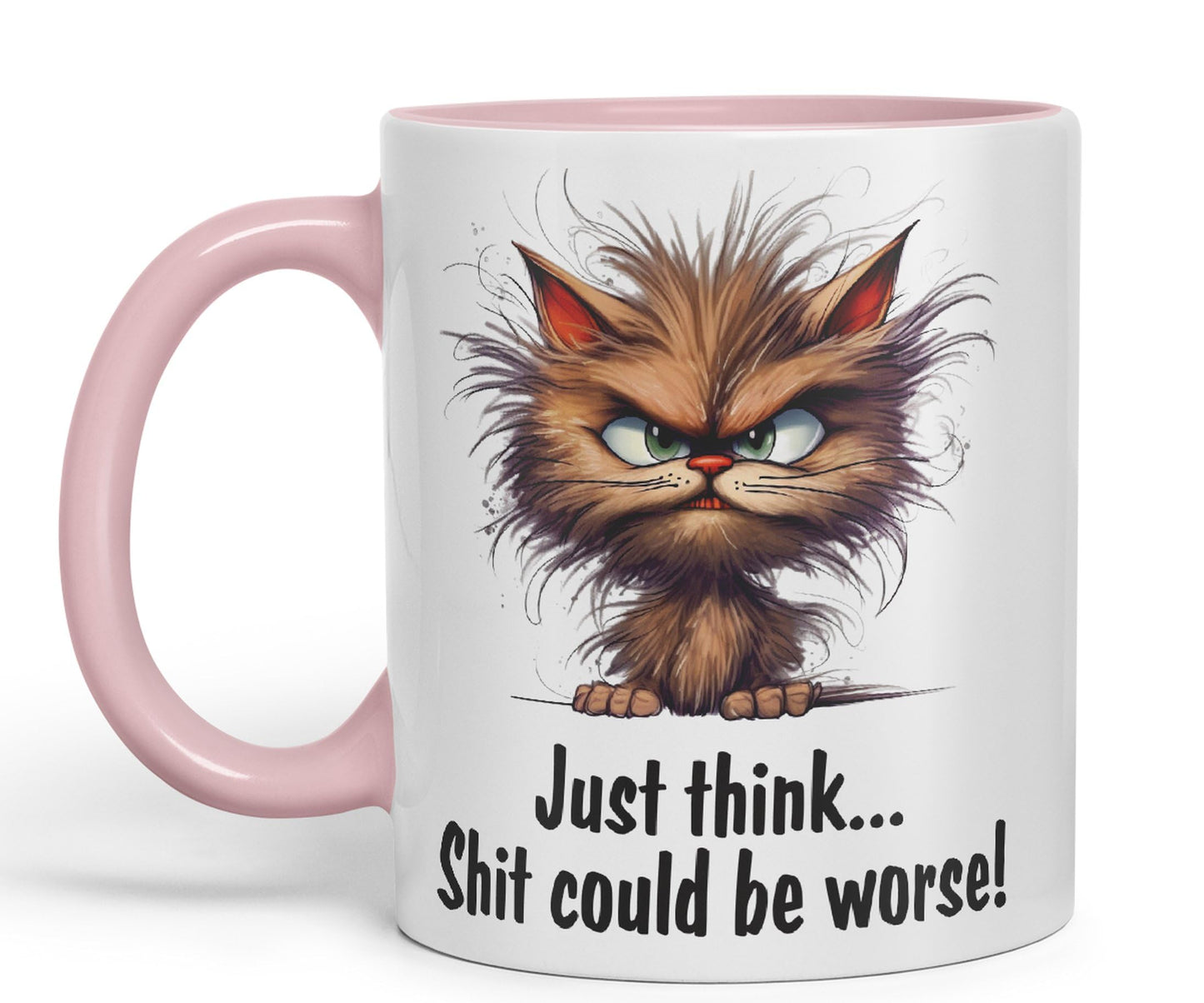 Just Think … Shit coud be Worse! Joke Sarcastic Ceramic Coloured Mug Cup for Tea Coffee Hot Brew 330ml 11Oz