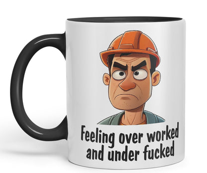 Feeling Over Worked and Under f… Sarcastic Joke Ceramic Coloured Mug Cup for Tea Coffee Hot Brew 330ml 11 Oz