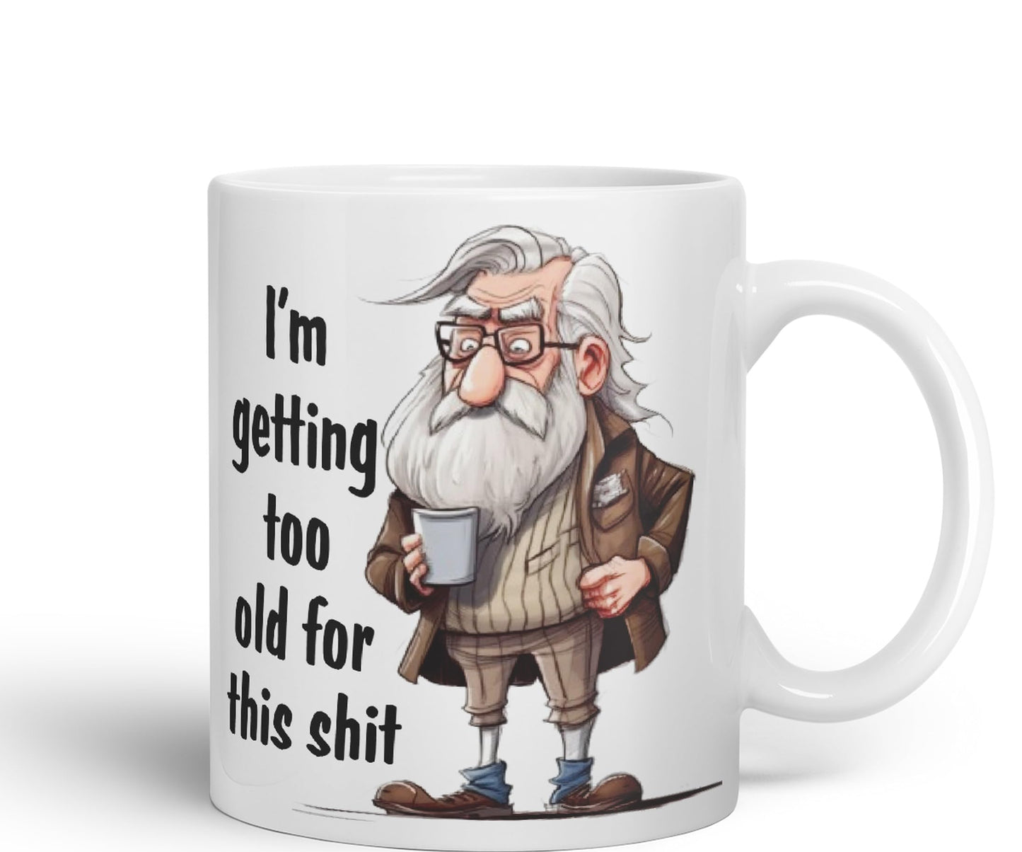 I'm Getting Too Old for This Shit Sarcastic Joke Ceramic Coloured Mug Cup for Tea Coffee Hot Brew 330ml 11Oz