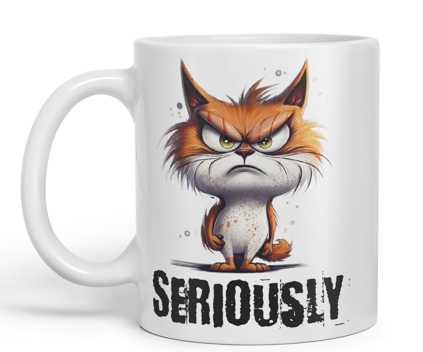 Cat Seriously kittten Joke sarkasm Sarcastic Ceramic Coloured Mug Cup for Tea Coffee Hot Brew 330ml 11Oz Gift