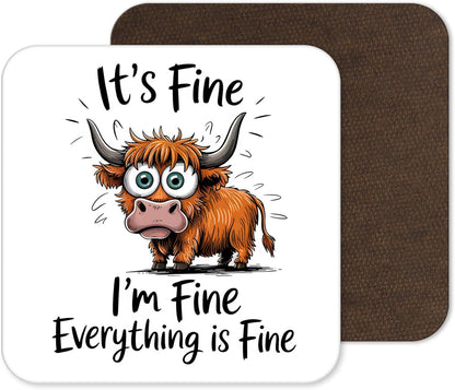 It’s Fine I’m Fine Everything’s Fine – Funny Highland Cow Coaster (4)