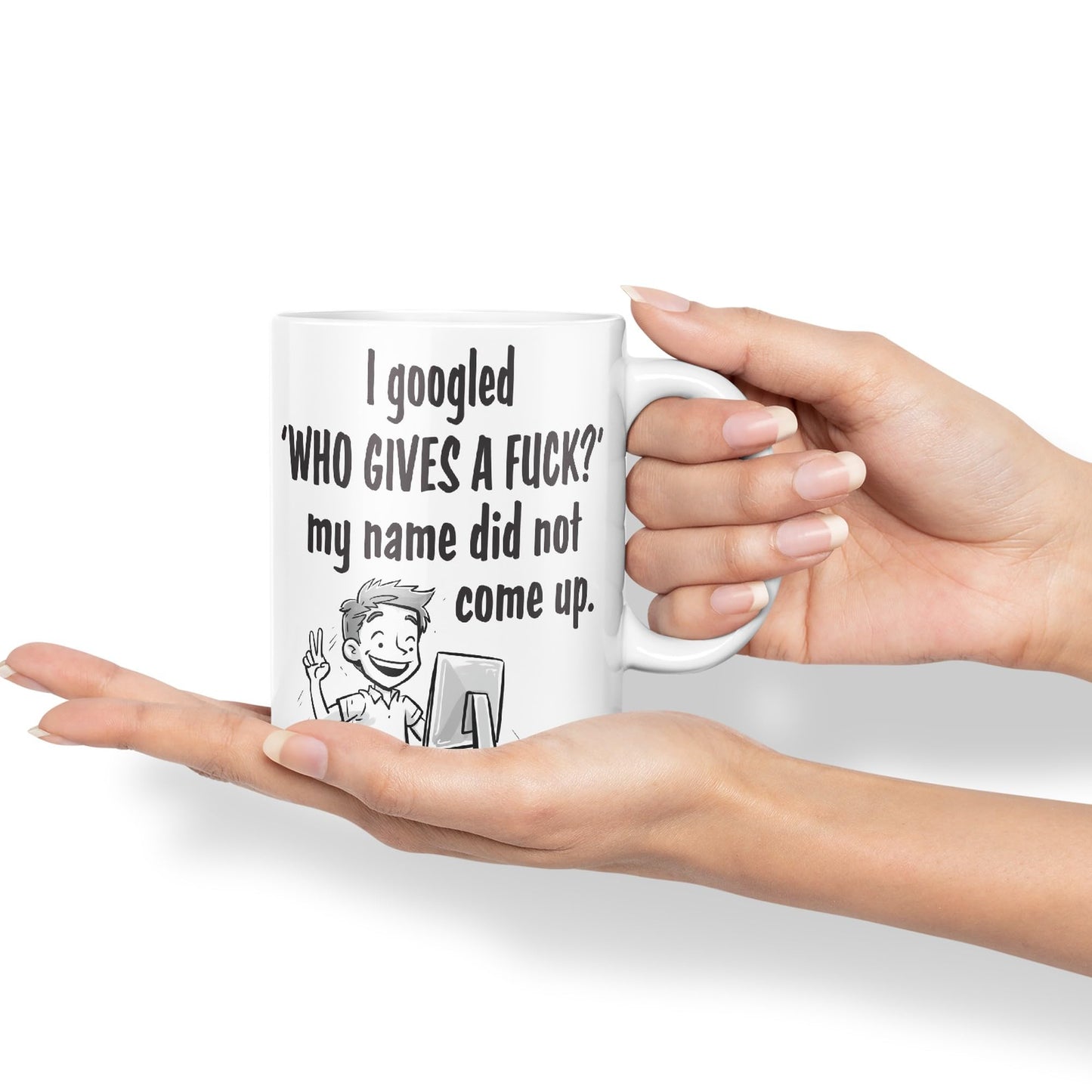 I Googled 'Who Gives a f.. ?' My neme did not Come up. Sarcastic Joke Ceramic Coloured Mug Cup for Tea Coffee Hot Brew 330ml 11 OZ