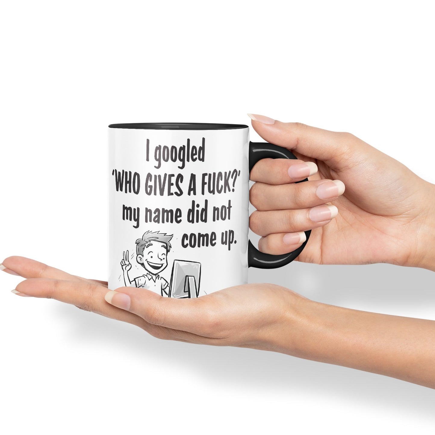 I Googled 'Who Gives a f.. ?' My neme did not Come up. Sarcastic Joke Ceramic Coloured Mug Cup for Tea Coffee Hot Brew 330ml 11 OZ