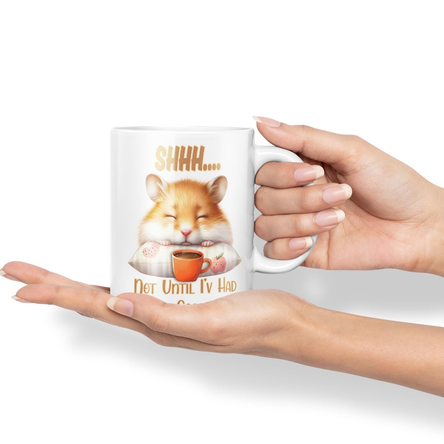 Shhh.. Not Until I'v Had My Coffee Hamster Joke sarkasm Sarcastic Ceramic Coloured Mug Cup for Tea Coffee Hot Brew 330ml 11Oz Gift