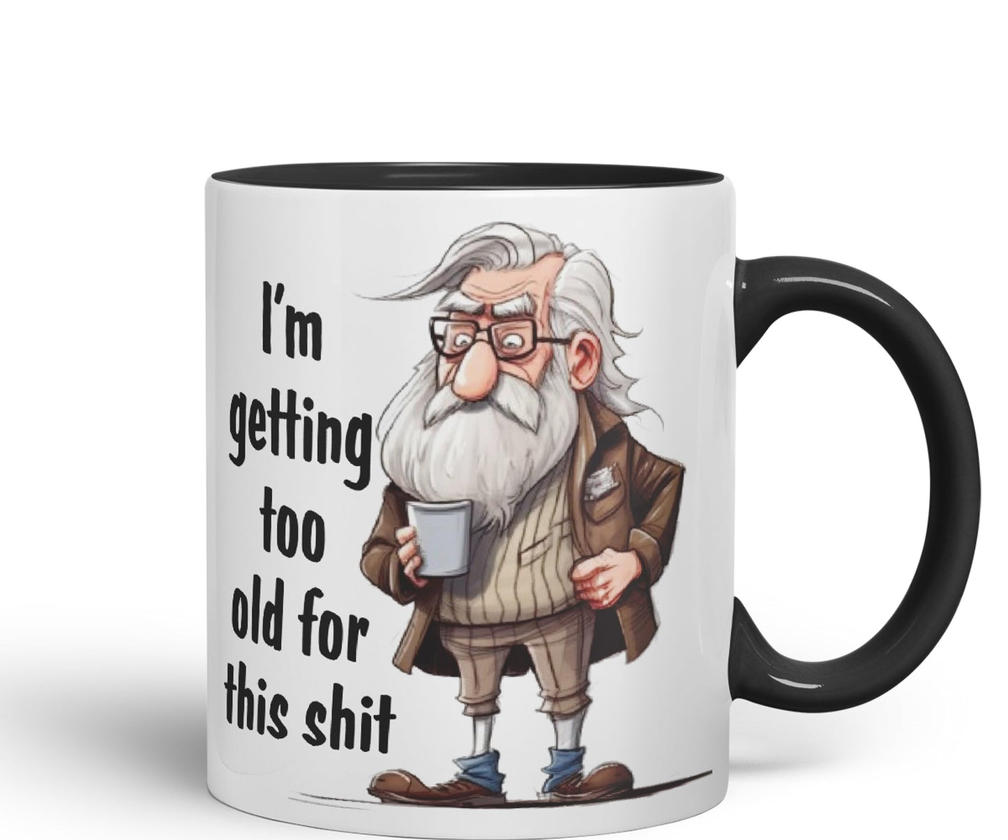 I'm Getting Too Old for This Shit Sarcastic Joke Ceramic Coloured Mug Cup for Tea Coffee Hot Brew 330ml 11Oz
