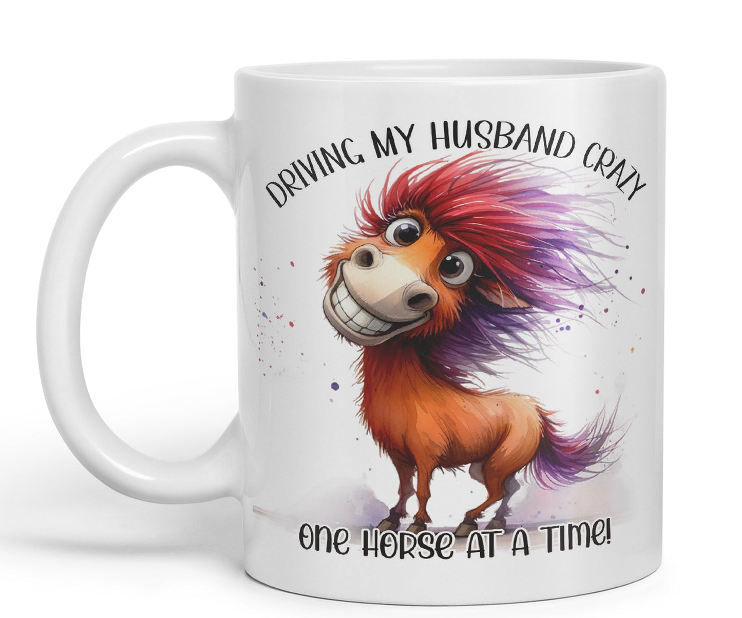 Driving My Husband Crazy, One Horse at at a Time Joke sarkasm Sarcastic Ceramic Coloured Mug Cup for Tea Coffee Hot Brew 330ml 11Oz Gift