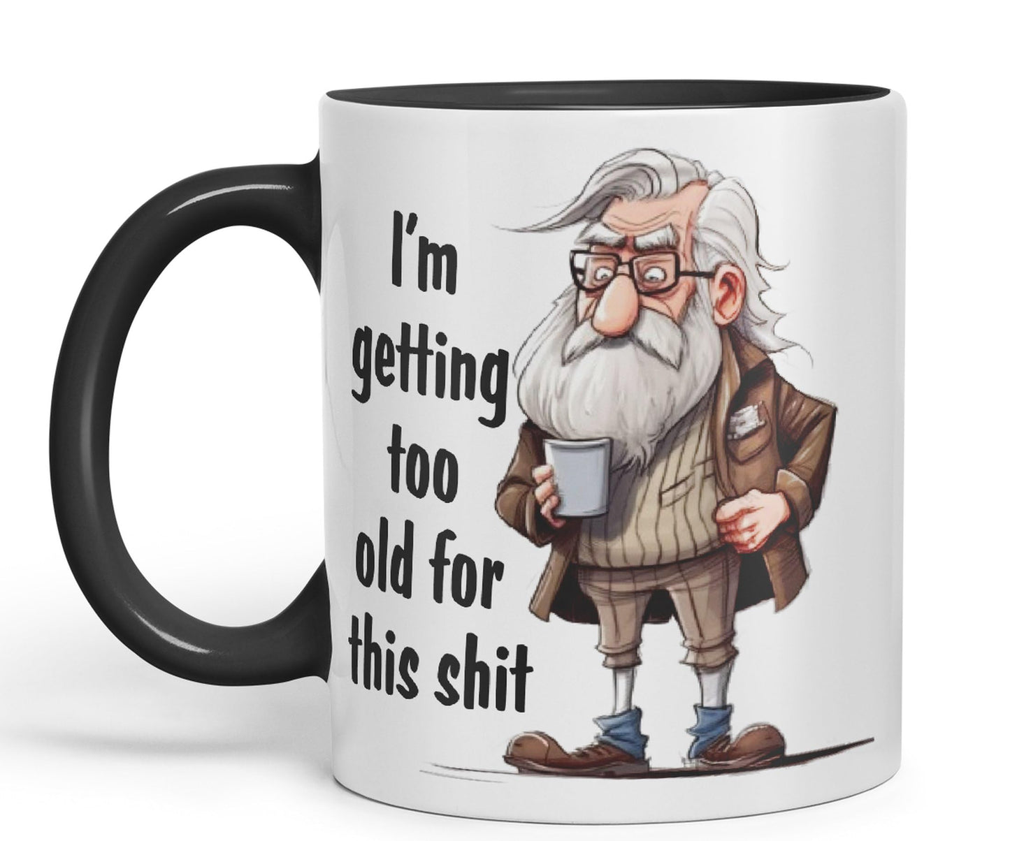 I'm Getting Too Old for This Shit Sarcastic Joke Ceramic Coloured Mug Cup for Tea Coffee Hot Brew 330ml 11Oz