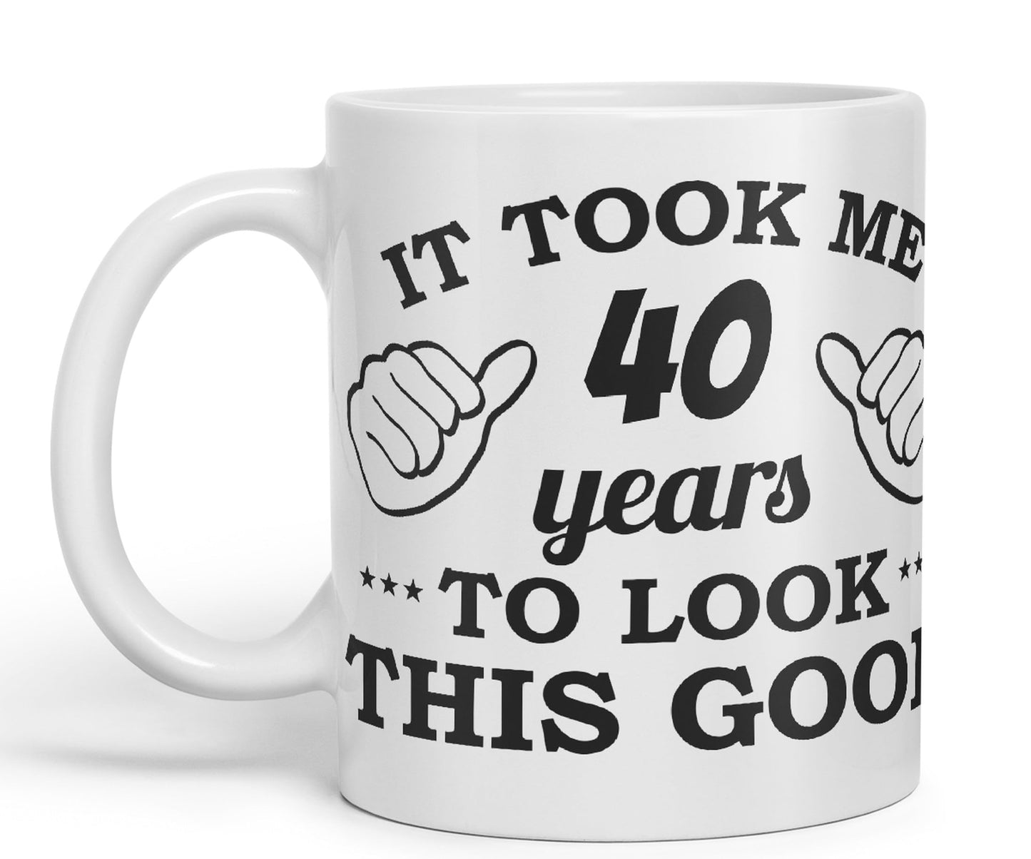 Vixar It Took me 40 Years to Look This Good Happy Birthday Ceramic Coloured Mug Cup Gift Coffee Tea