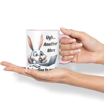 Ugh.. Another 8hrs Pretending to Work Rabbit Joke sarkasm Sarcastic Ceramic Coloured Mug Cup for Tea Coffee Hot Brew 330ml 11Oz Gift