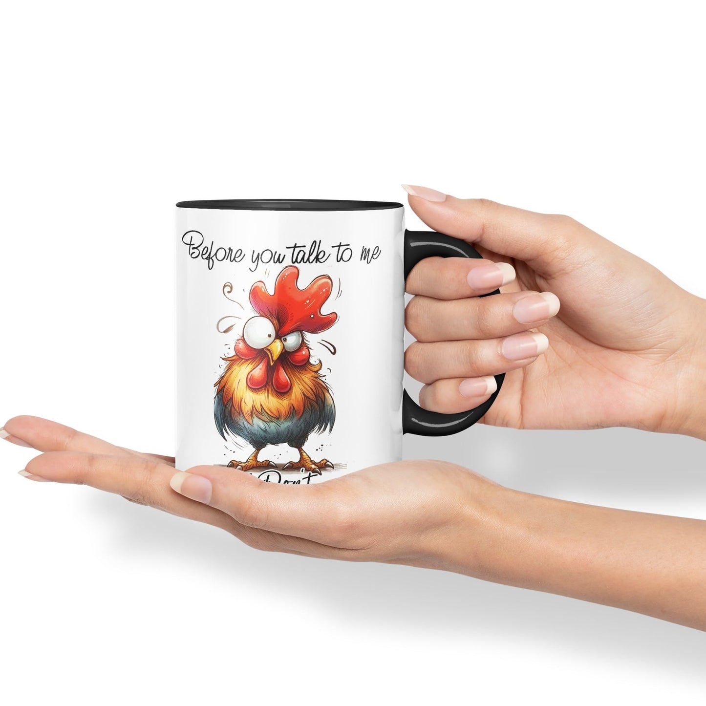 Before You Talk to me .. Don't Rooster, Joke sarkasm Sarcastic Ceramic Coloured Mug Cup for Tea Coffee Hot Brew 330ml 11Oz Gift