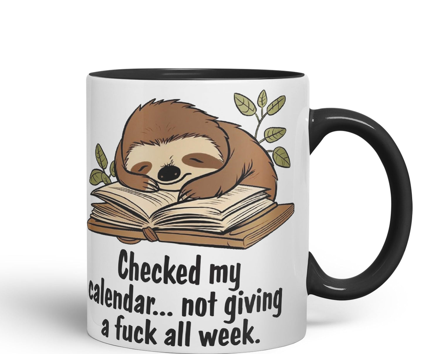 Checked My Calendar… not Giving a Fuck All Week, Sloth Sarcastic Joke Ceramic Coloured Mug Cup for Tea Coffee Hot Brew 330ml 11 OZ