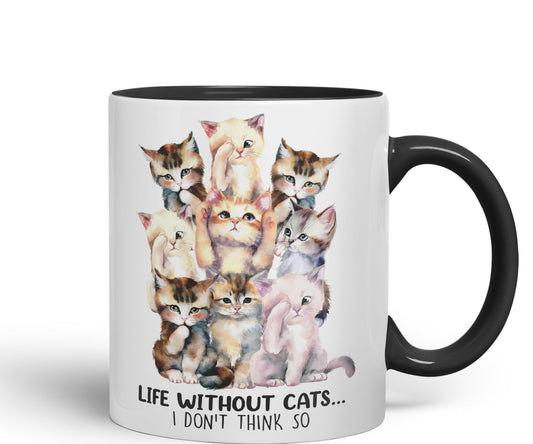 Life Without Cats… I Don't Think so, cat Sarcastic Joke Ceramic Coloured Mug Cup for Tea Coffee Hot Brew 330ml 11Oz