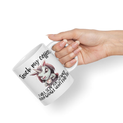 Touch My Coffee, I Will Slap You so Hard… Unicorn Joke sarkasm Sarcastic Ceramic Coloured Mug Cup for Tea Coffee Hot Brew 330ml 11Oz Gift