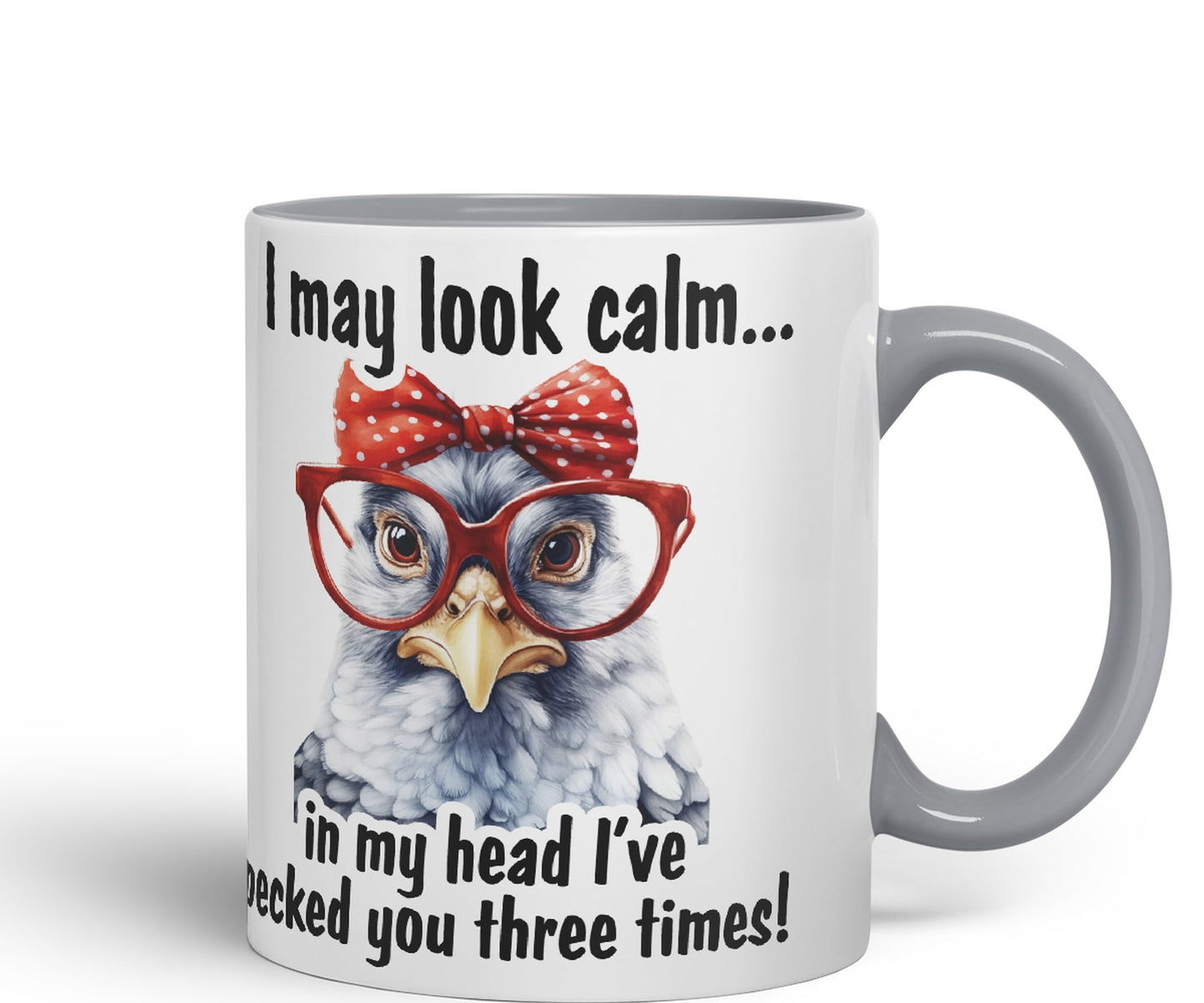 I May Look Calm.., in My Head I've pecked You Tree Times! Chicken Joke sarkasm Sarcastic Ceramic Coloured Mug Cup for Tea Coffee Hot Brew 330ml 11Oz Gift