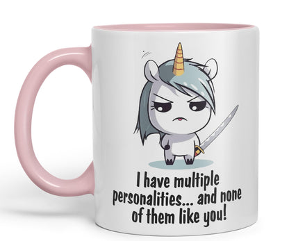 I Have Multiple personalities.. and None of Them Like You, Unicorn Sarcastic Joke Ceramic Coloured Mug Cup for Tea Coffee Hot Brew 330ml 11 Oz
