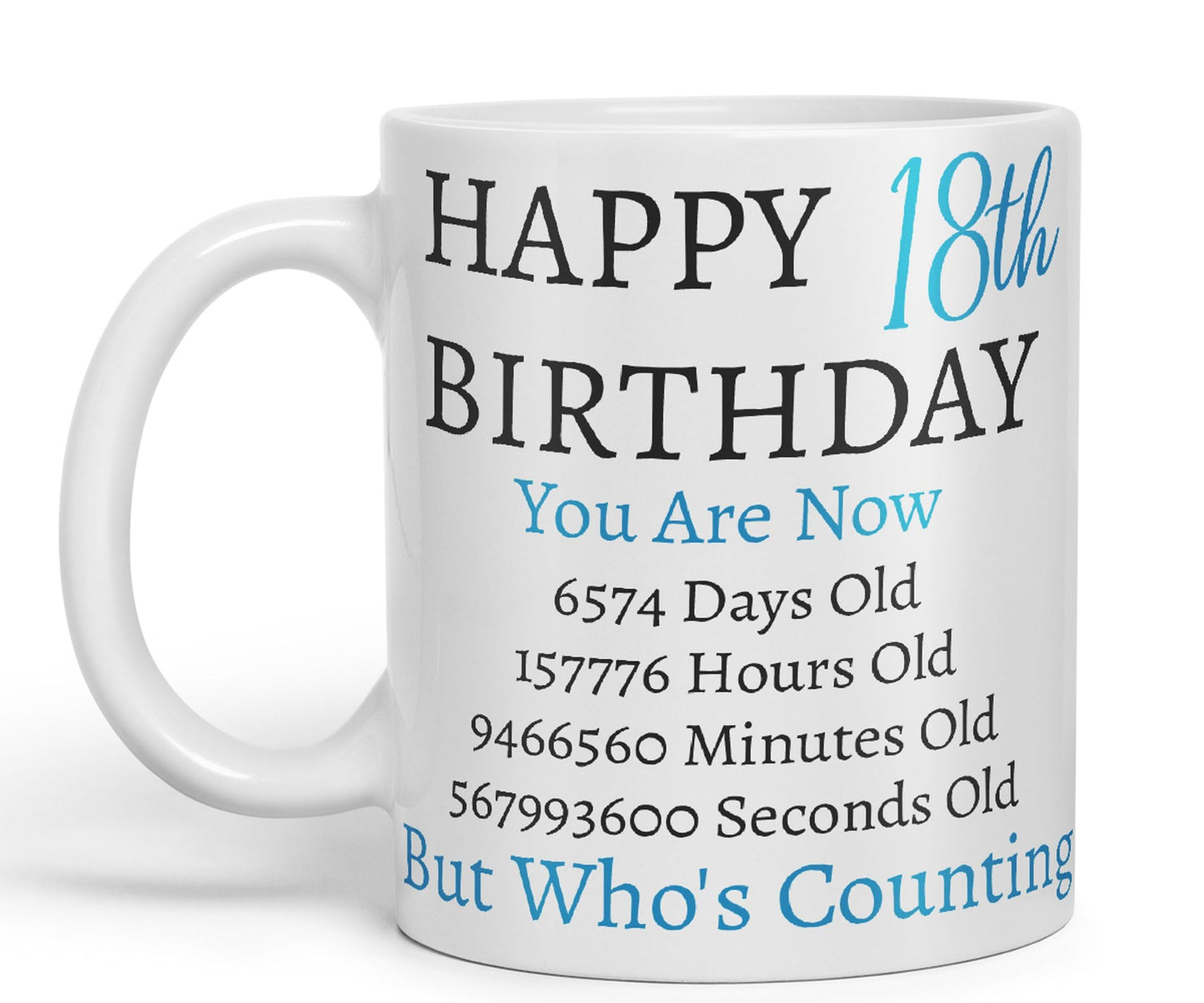 Vixar But Who's Counting Happy 18th Birthday Ceramic Coloured Mug Cup Gift Days Hours Minutes (Blue)