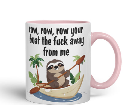 Row, Row, Your Boat thef… Away from Me Sarcastic Joke Ceramic Coloured Mug Cup for Tea Coffee Hot Brew 330ml 11 Oz Gift
