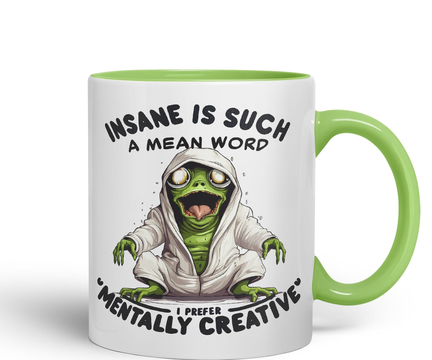 Insane is Such a Mean Word, I Prefer ''Mentally Creative'' Joke sarkasm Sarcastic Ceramic Coloured Mug Cup for Tea Coffee Hot Brew 330ml 11Oz Gift